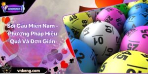 Soi Cầu Miền Nam - Phương Pháp Hiệu Quả Và Đơn Giản